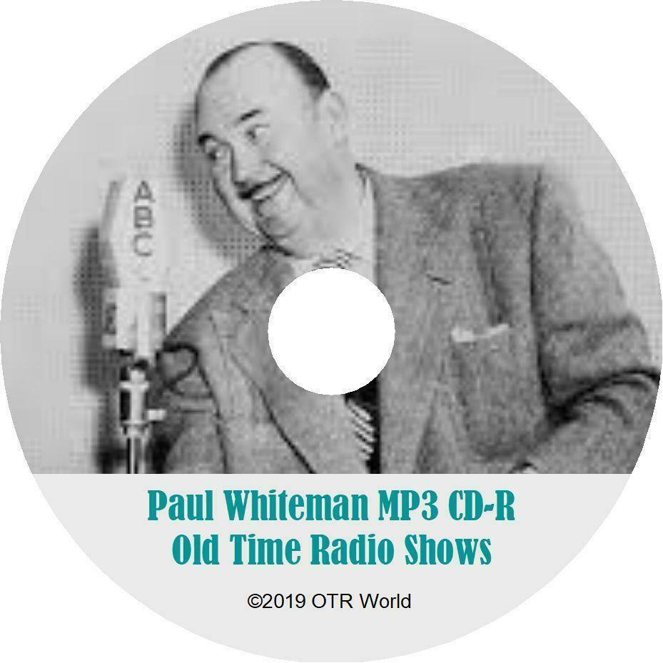 Paul Whiteman Forever Tops OTR Old Time Radio Shows MP3 On CD 29 Episodes