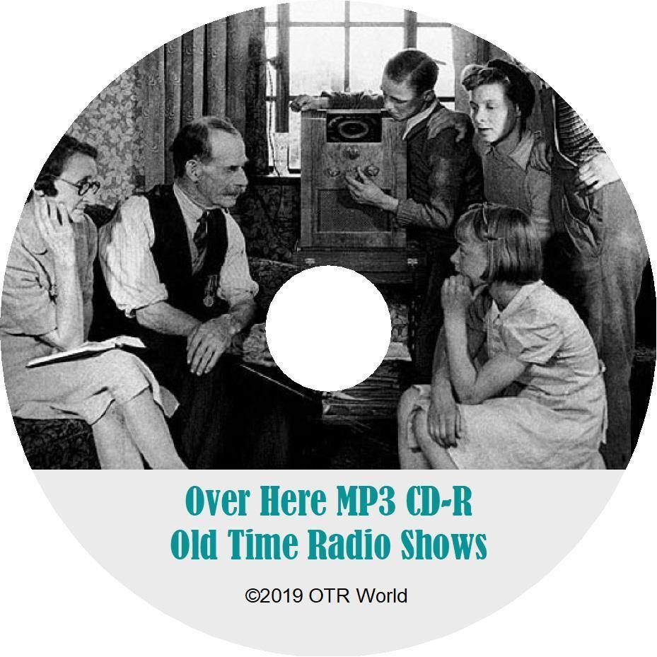 Over Here OTR Old Time Radio Shows MP3 On CD 6 Episodes - OTR World