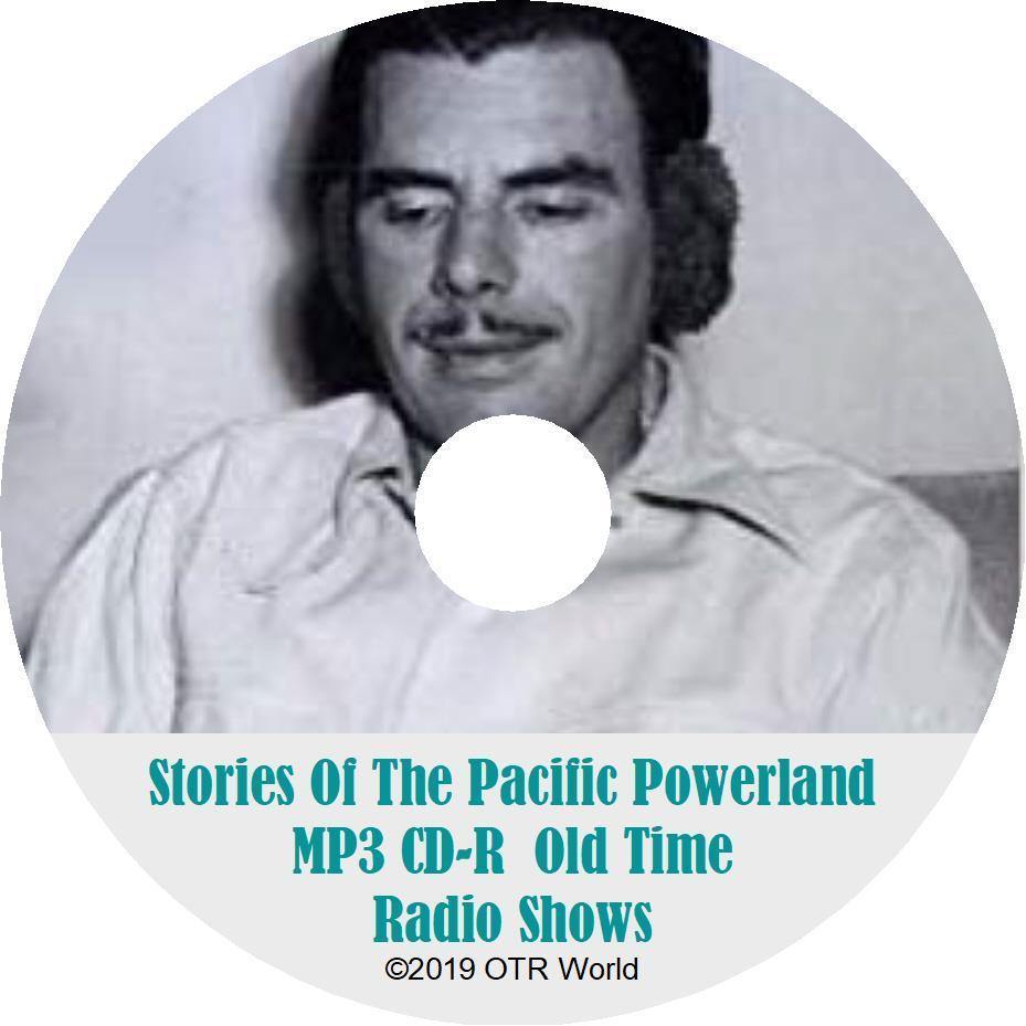 Stories Of The Pacific Powerland OTR Old Time Radio Shows MP3 On CD 45 Episodes - OTR World