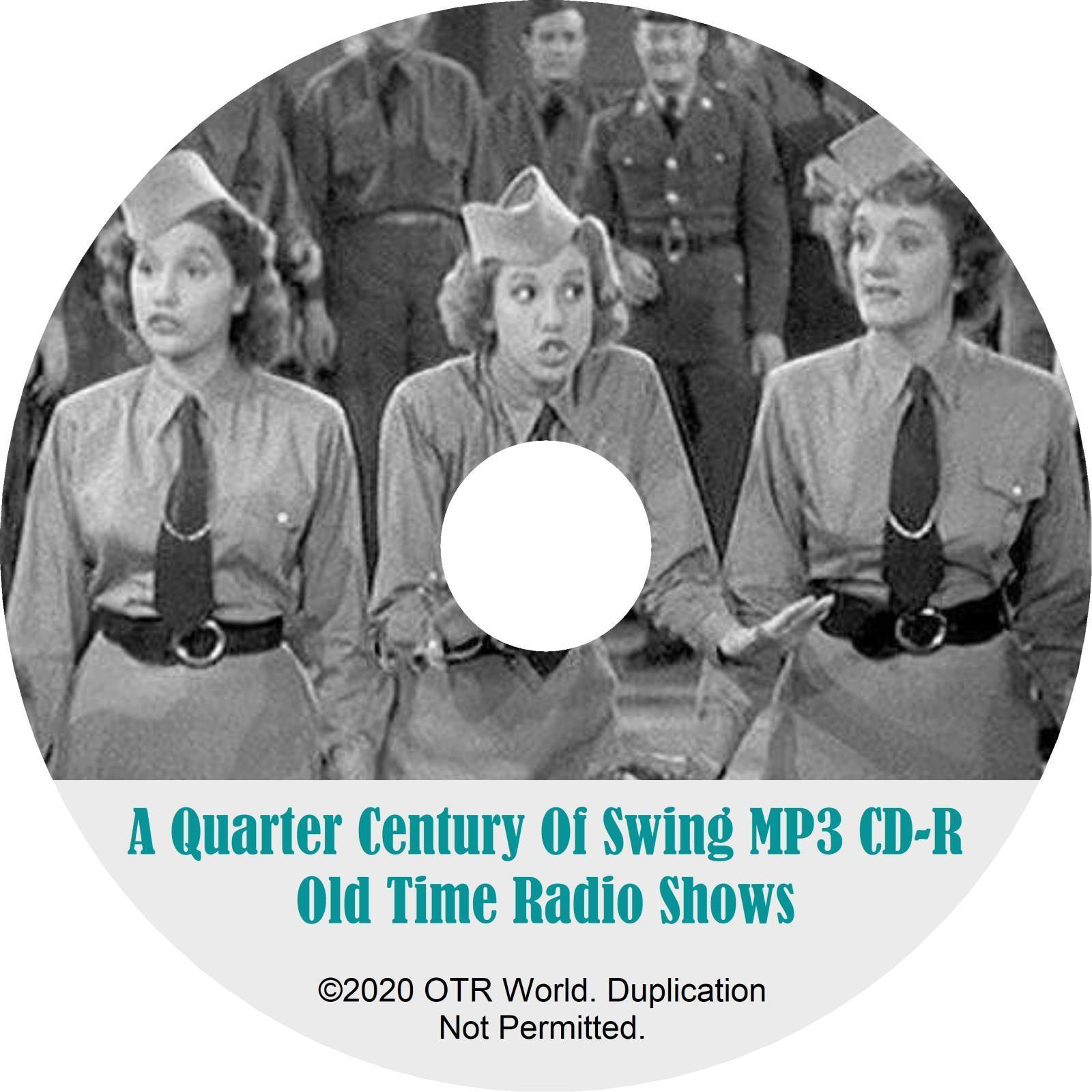 A Quarter Century Of Swing OTR Old Time Radio Shows MP3 On CD-R 10 Episodes - OTR World