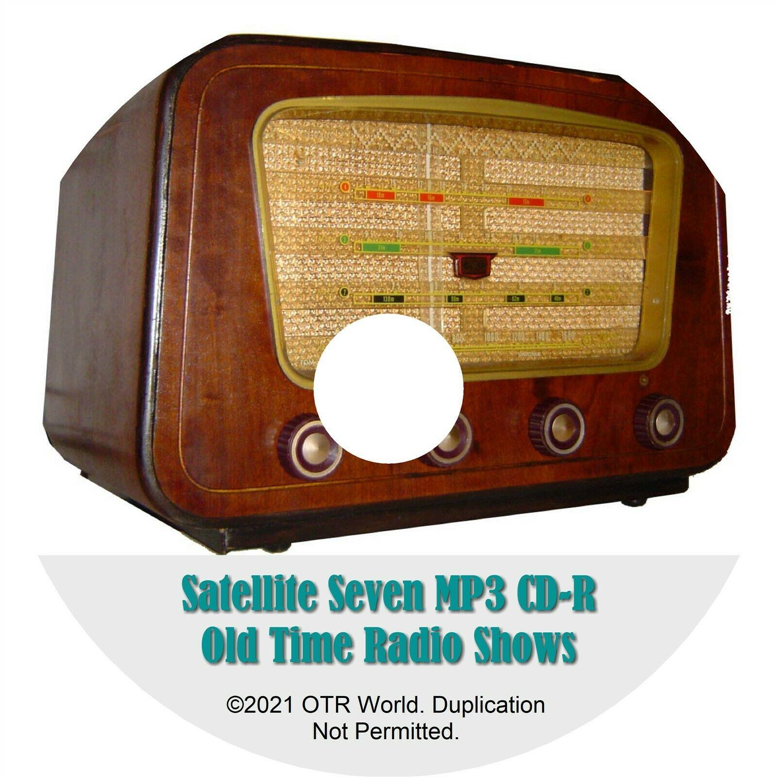 Satellite Seven OTRS OTR Old Time Radio Shows MP3 On CD-R 8 Episodes