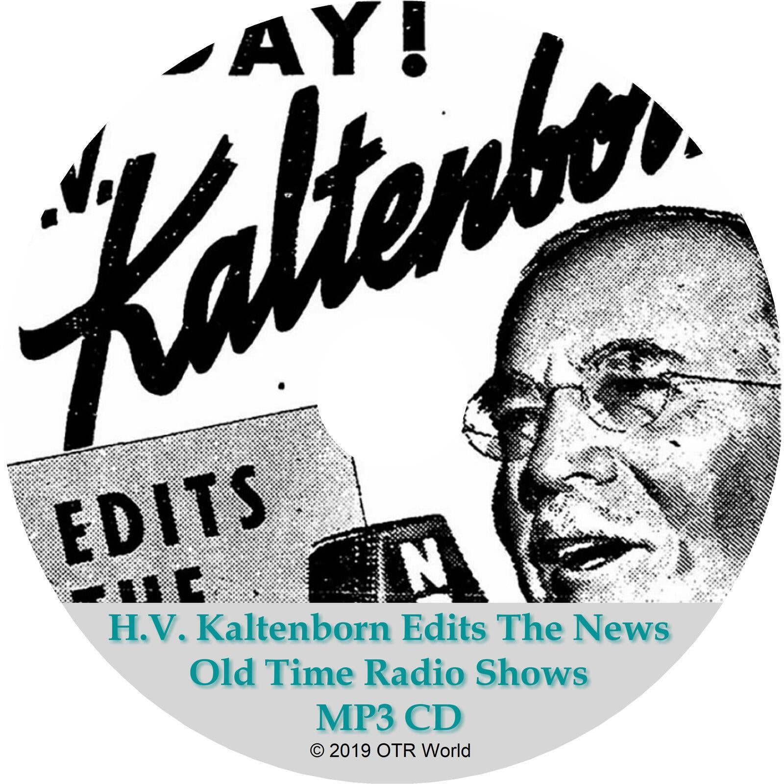 H.V. Kaltenborn Edits The News Old Time Radio Shows OTR MP3 CD CD-R 34 Episodes