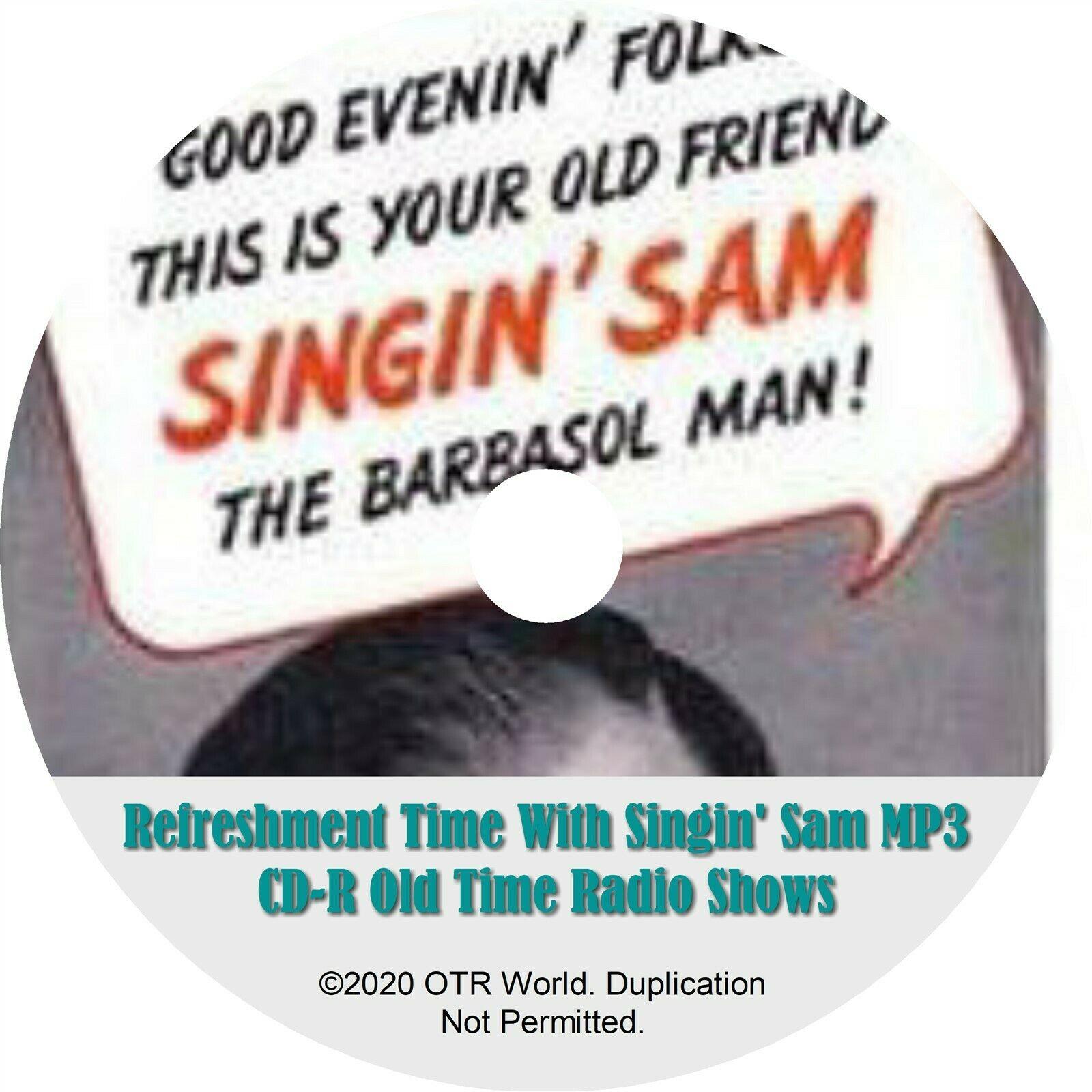 Refreshment Time With Singin' Sam Old Time Radio Shows 110 Episodes OTR MP3 CD-R