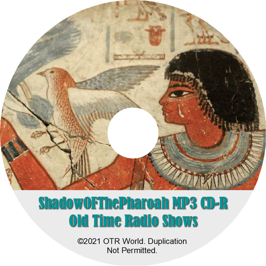 Shadow Of The Pharoah Old Time Radio Shows OTR MP3 On CD-R 6 Episodes