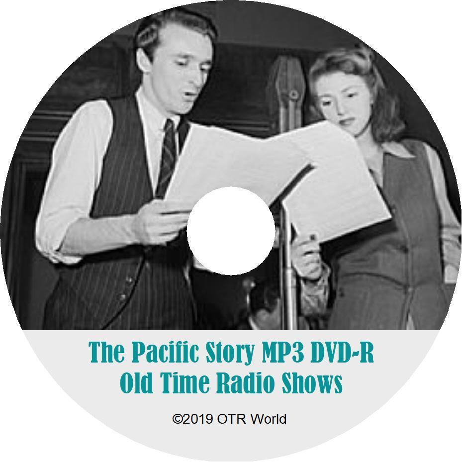The Pacific Story OTR Old Time Radio Shows MP3 On DVD 171 Episodes