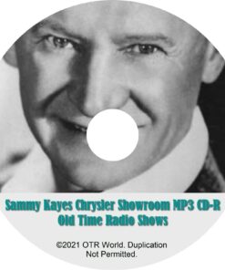 Sammy Kayes Chrysler Showroom OTR Old Time Radio Shows MP3 On CD-R 75Episodes