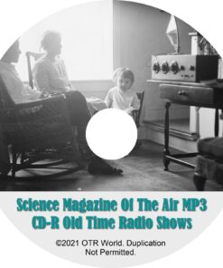 Science Magazine Of The Air OTRS OTR Old Time Radio Shows MP3 On CD-R 24 Episode