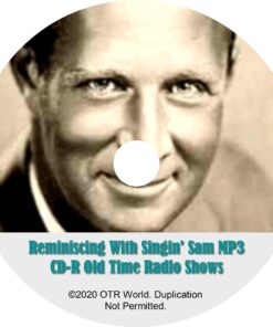 Reminiscing With Singin Sam Old Time Radio Shows 15 Episodes OTR On MP3 CD-R