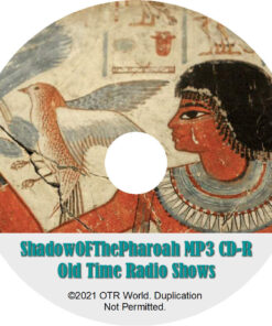 Shadow Of The Pharoah Old Time Radio Shows OTR MP3 On CD-R 6 Episodes