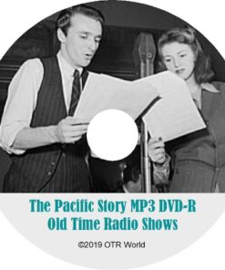 The Pacific Story OTR Old Time Radio Shows MP3 On DVD 171 Episodes
