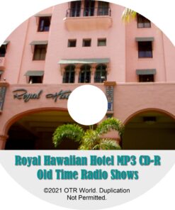 Royal Hawaiian Hotel OTR OTRS Old Time Radio Shows MP3 On CD-R 8 Episodes - OTR World